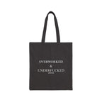 Overworked & Under-F*ed Tote