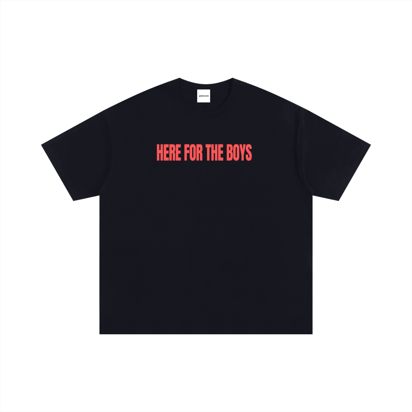 Here For The Boys - Graphic T-Shirt