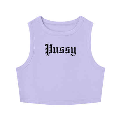 Pussy - Crop Tank
