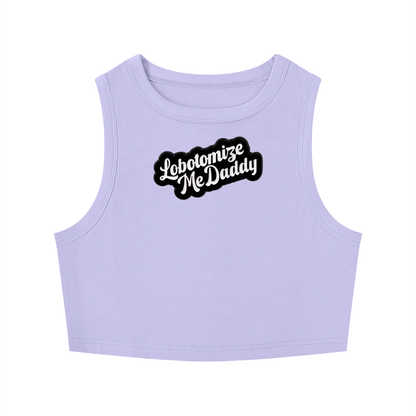 Lobotomize Me Daddy Crop Tank