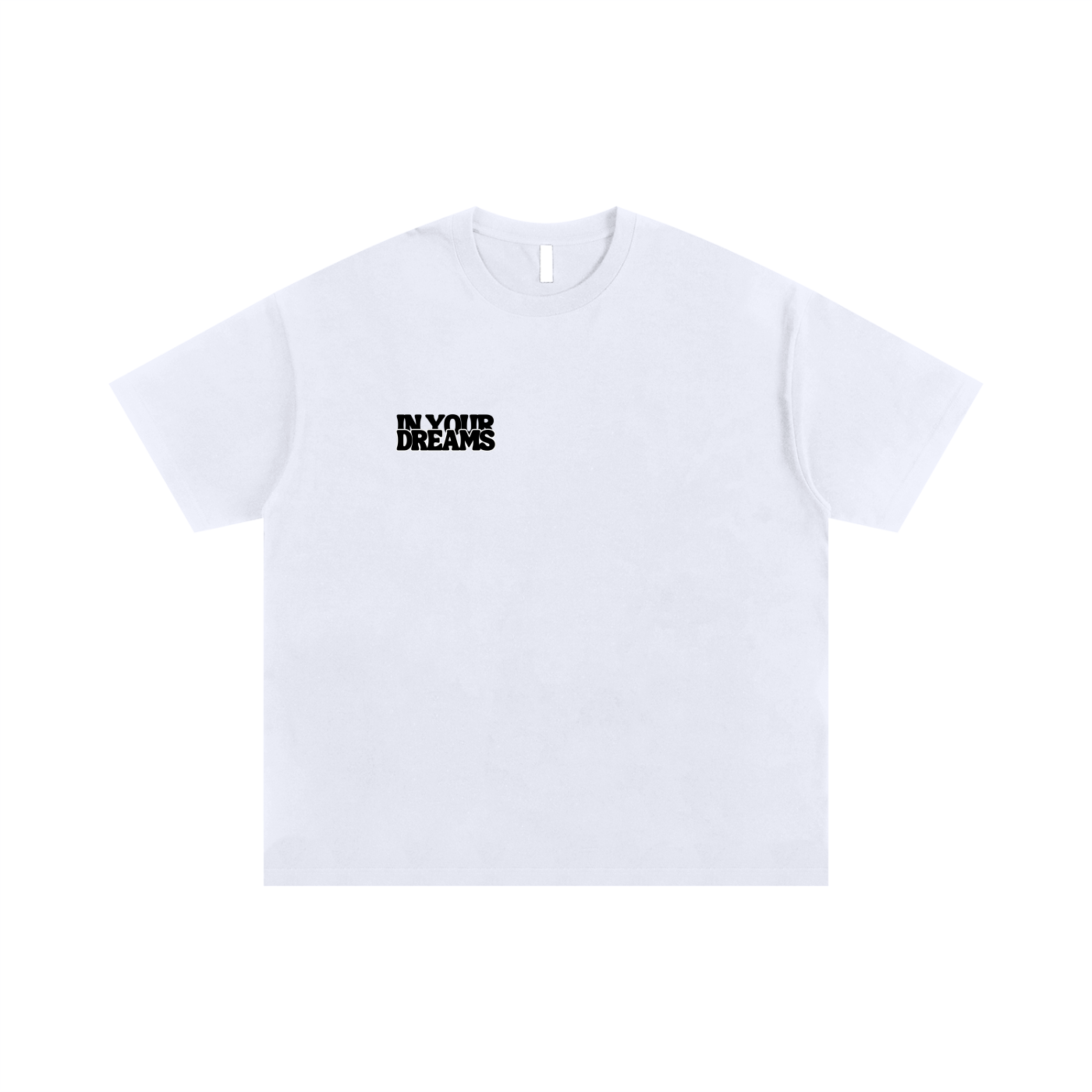 White minimalist T-shirt with small “In Your Dreams” text printed on the chest